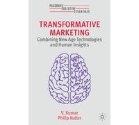 Transformative Marketing – Combining New Age Technologies and Human Insights – Macmillan