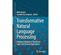 Transformative Natural Language Processing: Bridging Ambiguity in Healthcare, Legal, and Financial Applications