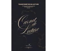 Transformé par ma lecture: Carnet de lecture