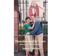 Transformed by Love: Memoir of a Spiritual Journey