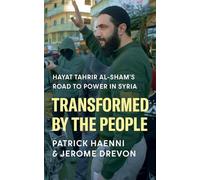 Transformed by the People: Hayat Tahrir al-Sham’s Road to Power in Syria