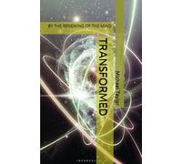 TRANSFORMED: BY THE RENEWING OF THE MIND
