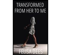 Transformed from Her to Me