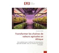 Transformer les chaînes de valeurs agricoles en Afrique: Une solution pour renforcer la mécanisation agricole durable: avec un moteur de création d’emploi