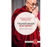 Transformer son esprit: Sur le chemin de la sérénité