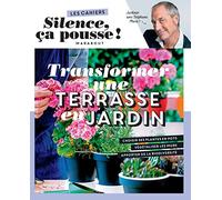 Transformar una terraza en jardín – Cuadernos Silence ça pousse – Marabout
