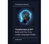 Transformers & GPT: Build and Fine-Tune Large Language Models