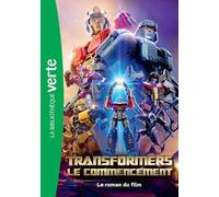 Transformers : Le commencement: Le roman du film