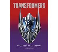 TRANSFORMERS. UNA HISTORIA VISUAL (SIN COLECCION)