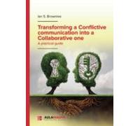 Transforming A Conflictive Communication Into A Collaborative One