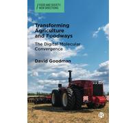 Transforming Agriculture and Foodways: The Digital-Molecular Convergence (Food and Society)