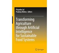 Transforming Agriculture through Artificial Intelligence for Sustainable Food Systems