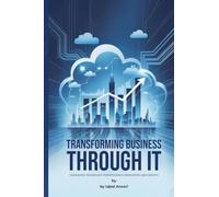 Transforming Business with IT