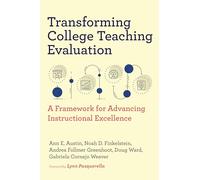 Transforming College Teaching Evaluation: A Framework for Advancing Instructional Excellence