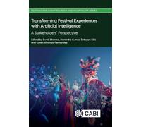 Transforming Festival Experiences with Artificial Intelligence: A Stakeholder's Perspective (Festival and Event Tourism and Hospitality Series)