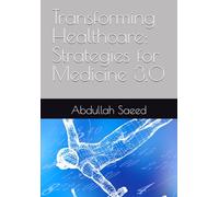 Transforming Healthcare: Strategies for Medicine 3.0