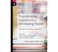 Transforming Logistics in a Developing Nation: Vietnam’s Technology Imperative