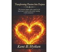 Transforming Passion Into Purpose: Strategies for a Rewarding Life