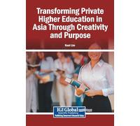Transforming Private Higher Education in Asia Through Creativity and Purpose