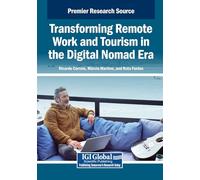 Transforming Remote Work and Tourism in the Digital Nomad Era