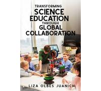 Transforming Science Education Through Global Collaboration