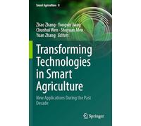 Transforming Technologies in Smart Agriculture: New Applications During the Past Decade: 8