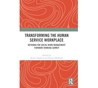 Transforming the Human Service Workplace: Network for Social Work Management Forward Thinking Summit