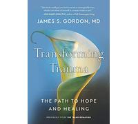 Transforming Trauma: The Path to Hope and Healing