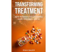 Transforming Treatment: New Pathways to Lifesaving Care with Data and AI