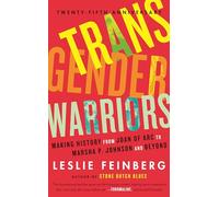 Transgender Warriors: Making History from Joan of Arc to Marsha P. Johnson and Beyond