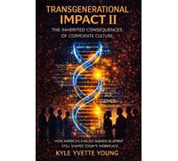 Transgenerational Impact II: The Inherited Consequences of Corporate Culture