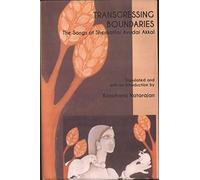 Transgressing Boundaries: The Songs Of Shenkottai Avudai Akkal