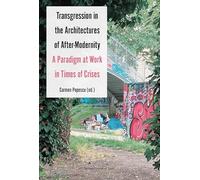 Transgression in the Architectures of After-Modernity: A Paradigm at Work in Times of Crises