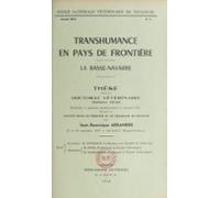 Transhumance En Pays De Frontière : La Basse-navarre (ebook)