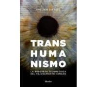 Transhumanismo. La búsquda tecnológica del mejoramiento humano (fuera de colección)