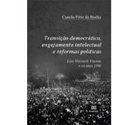 Transição Democrática Engajamento Intelectual E Reformas Políticas (eb