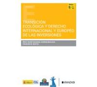 Transición Ecológica Y Derecho Internacional Y Europeo De Las Inv Ersi