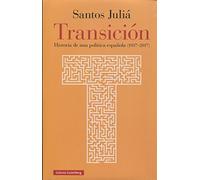 Transición: Historia de una política española (1937-2017)