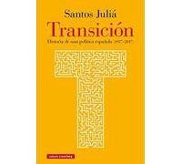 Transición: Historia de una política española (1937-2017) (Ensayo)