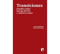Transiciones: ESTUDIOS SOBRE EUROPA DEL SUR Y AMÉRICA LATINA: 277 (Investigación y Debate)