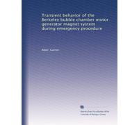 Transient behavior of the Berkeley bubble chamber motor generator magnet system during emergency procedure