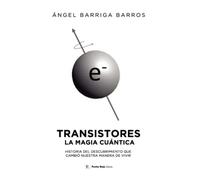 Transistores: la magia cuántica