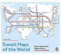 Transit Maps of the World: Every Urban Train Map on Earth [Idioma Inglés]
