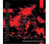 Transit Poetry - Schamanic Passage Through The Embers [Import]