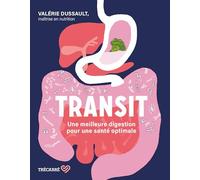 Transit: Une meilleure digestion pour une santé optimale