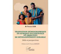 Transition démographique en Afrique occidentale et objectifs de développement durable: Défis et perspectives (Harmattan Côte-d'Ivoire)