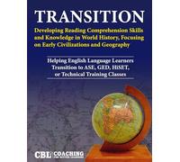 TRANSITION: Developing Reading Comprehension Skills and Knowledge in World History, Focusing on Early Civilizations and Geography