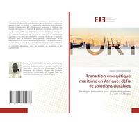 Transition énergétique maritime en Afrique: défis et solutions durables