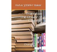 Transition: "The Power of Change" Volume-I: Change