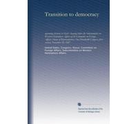 Transition to democracy: upcoming elections in Haiti : hearing before the Subcommittee on Western Hemisphere Affairs of the Committee on Foreign ... Congress, first session, November 18, 1987